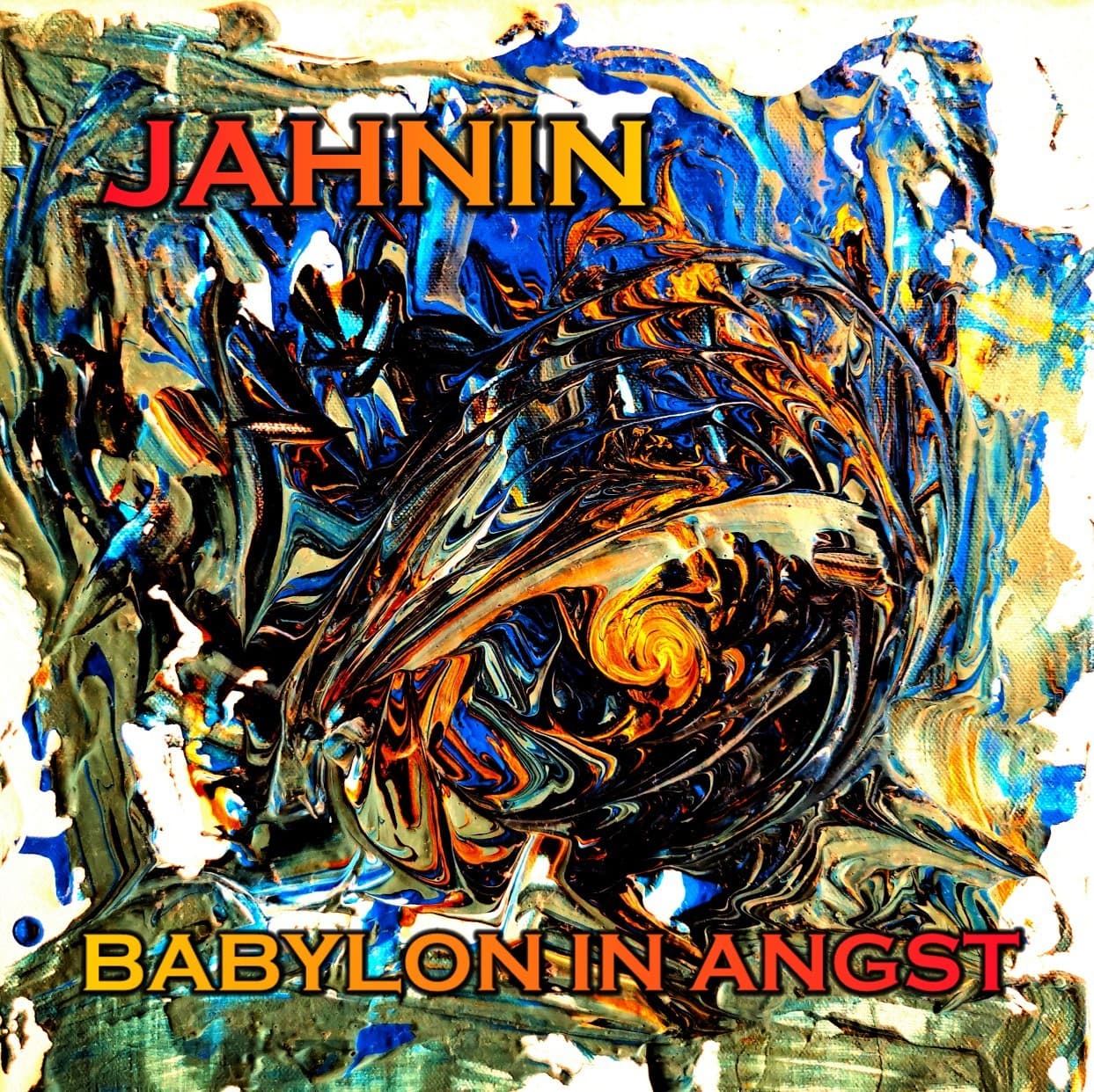 Cover «Babylon in Angst» von Jahnin: wirbelnde Farbschlieren in Blau, Orange, Gold und Schwarz